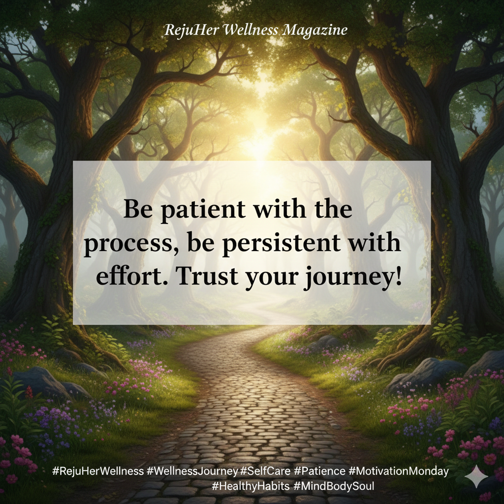 🌟 Embracing the Journey: Patience in Wellness 🌟
